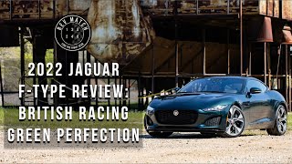 2022 Jaguar FType Review British Racing Green Perfection [upl. by Hill]