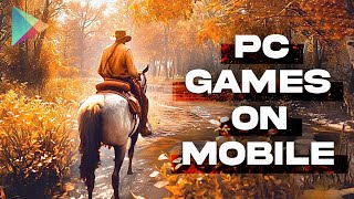 Top 10 Best PC Games on Mobile 2024  10 PC amp Console Games we want on Mobile 🔥🔥 [upl. by Wilhelmine603]