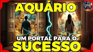 AQUÁRIO ♒️ VOCÊ VAI ATRAVESSAR UM PORTAL PARA O LUXO E A GLÓRIA 🌟🥳💰🔮 [upl. by Nahgaem]