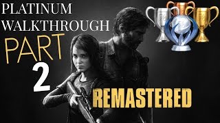 The Last of Us Remastered PLATINUM WALKTHROUGH  Part 2 All trophies guide Story Mode 1 PS4 [upl. by Shuman]