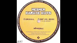 Mesmer – Karate Kuts Def Inc Remix [upl. by Akirehs]