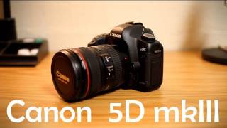 Canon 5D MKIII Preview [upl. by Nnaillek]