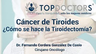 Cáncer de tiroides ¿Cómo se hace la Tiroidectomía [upl. by Macmullin]