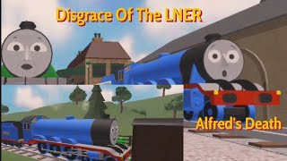 Disgrace Of The LNER Remake  Alfreds Death [upl. by Birdie]