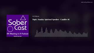 Topic Sunday Spiritual Speaker  Candice M [upl. by Kristos]