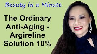 The Oridinary  AntiAging Argireline Solution 10 Serum [upl. by Suzie]