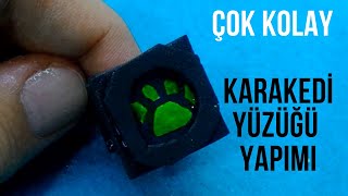 ÇOK KOLAY KARA KEDİNİN YÜZÜĞÜ YAPIMI NASIL YAPILIR [upl. by Erhard]