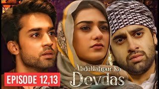 Abdullahpur Ka Devdas Episode 13  Bilal Abbas Sara Khan  New Drama Serial Pakistani [upl. by Eikram702]