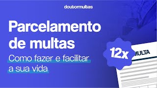 Parcele Suas Multas de Trânsito Aprenda Agora Mesmo Como Fazer [upl. by Lanam]