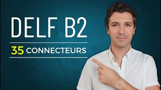 DELF B2  Les connecteurs INDISPENSABLES [upl. by Willem]