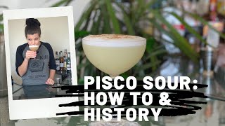 The Pisco Sour How to Make an Authentic One amp Its History [upl. by Caia]