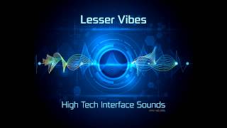 Lesser Vibes  High Tech Interface Sounds [upl. by Annahtur707]