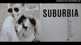 PET SHOP BOYS  Suburbia Longer Remix [upl. by Limaa209]