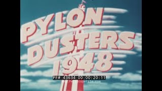 “PYLON DUSTERS” 1948 NATIONAL AIR RACES FILM KENDALL REFINING COMPANY BENDIX TROPHY RACE 43634 [upl. by Huttan]