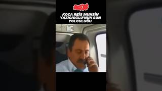 Reis Muhsin Yazıcıoğlunun Son Yolculuğu 😔 [upl. by Borszcz107]