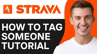 How To Tag Someone on Strava Activity  Easy amp Fast [upl. by Annoiek460]