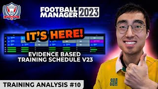 FM23 Training Analysis 10  ITS HERE Evidence Based Training Schedule v23 [upl. by Ranilopa]