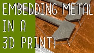 Embedding Metal In A 3D Print [upl. by Shepard648]