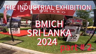 THE INDUSTRIAL EXHIBITION BMICH SRI LANKA 2024part 2 Ameen The Traveller [upl. by Eustazio]