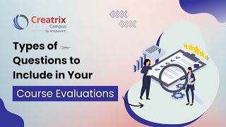 Types of Questions to Include in Your Course Evaluations  Creatrix Campus [upl. by Zetniuq230]