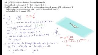 Exercice 2  Géométrie dans lespace Produit scalaire et vectoriel Calcul Volume et distance [upl. by Mersey]