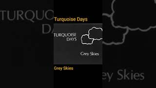 Turquoise Days  Grey Skies 80s goth minimalwave darkwave [upl. by Pasia885]