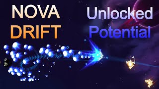 Nova Drift  Unlocked Potential [upl. by Ecenahs999]