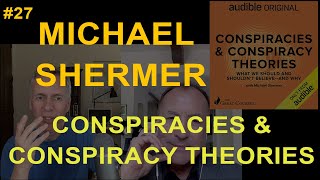 TFTRH 27 Michael Shermer Conspiracies and Conspiracy Theories — The Great Courses [upl. by Beaulieu781]