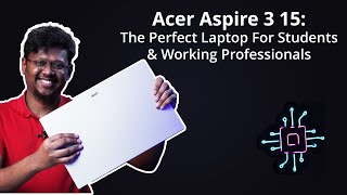 Acer Aspire 3 15 The Perfect Laptop For Students amp Working Professionals [upl. by Nnawaj]