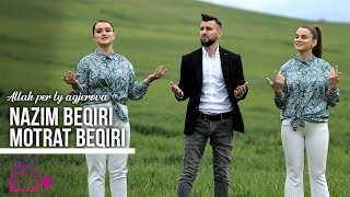 Nazim Beqiri amp Motrat Beqiri  Allah per ty agjerova 2023 [upl. by Acsehcnarf]