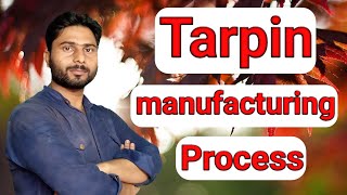 Tarpin manufacturing Process in factory  Tarpin ko resen se alag kaise kiya jata hai [upl. by Pogue]