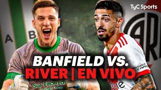 EN VIVO 🔴 BANFIELD vs RIVER PLATE  Domingol por TyC SPORTS ⚽ [upl. by Efioa516]