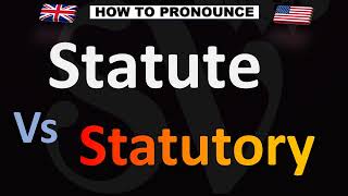 How to Pronounce Statute VS Statutory [upl. by Enilrem673]