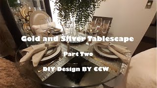 Gold and Silver Tablescape Part Two  Glam Table Decor  Tablescape Ideas [upl. by Rafaellle668]