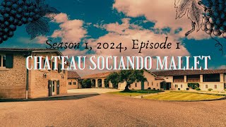 SEASON 1 BORDEAUX EPISODE 1 CHATEAU SOCIANDO MALLET [upl. by Niamert]