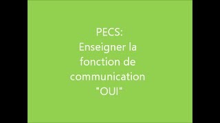 PECS Apprendre à dire quotOUIquot à son enfant [upl. by Milah]