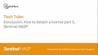 Sentinel Support  How to detach a license part 3 Sentinel HASP [upl. by Allerim759]