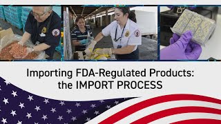 Importing FDARegulated Products The Import Process [upl. by Akimyt391]