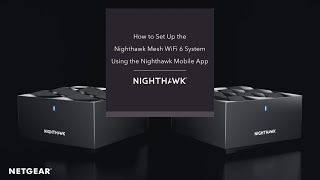 How to Set Up the Nighthawk Mesh WiFi 6 System by NETGEAR [upl. by Gnuy]