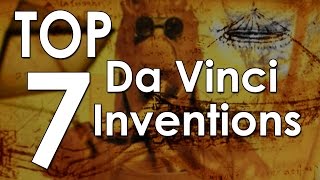 Top 7 Leonardo da Vinci Inventions [upl. by Bernard]