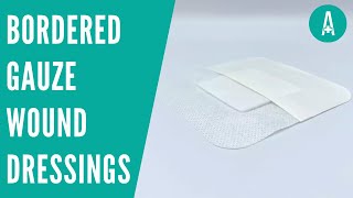 Bordered Gauze Wound Dressings  Wound Care Made Simple [upl. by Anotyal]