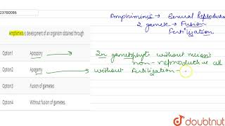 Amphimixis is development of an organism obtained through [upl. by Deach]