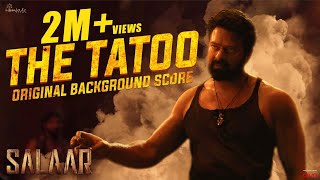 Salaar BGM –The Tatoo  RaviBasrur  PrasanthNeel  VijayKiragandur  Hombale Films [upl. by Edita]