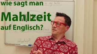 Wie sagt man quotMahlzeitquot auf Englisch Business Englisch lernen mit Spaß [upl. by Dnomhcir]