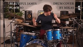 A different take on Placebos  Beautiful James  Drum Cover in Home studio by Mikas [upl. by Ardme502]