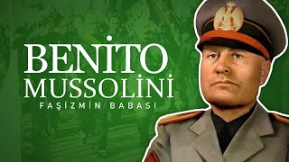 Faşizm Yükseliyor  Benito Mussolini  Biyografi 02 [upl. by Anuahsal]