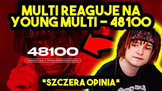 MULTI reaguje na YOUNG MULTI  48100 szczera opinia [upl. by Halsted156]