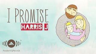 Harris J  I Promise  Official Lyric Video [upl. by Compton813]