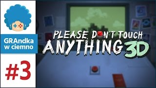 Please Dont Touch Anything 3D PL 3  Nowe zakończenia [upl. by Neerual]