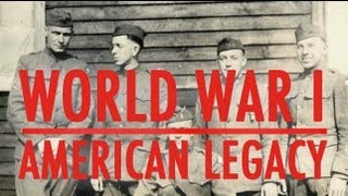 World War I The American Legacy [upl. by Yebot914]